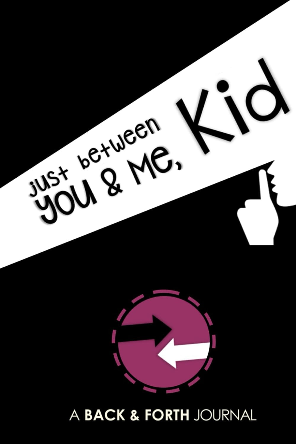 🔥2024 Hot Sale 👦👧Just Between You & Me, Kid📓