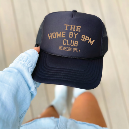 🧢 “THE HOME BY 9PM CLUB” Trucker Hat — Members Only Energy