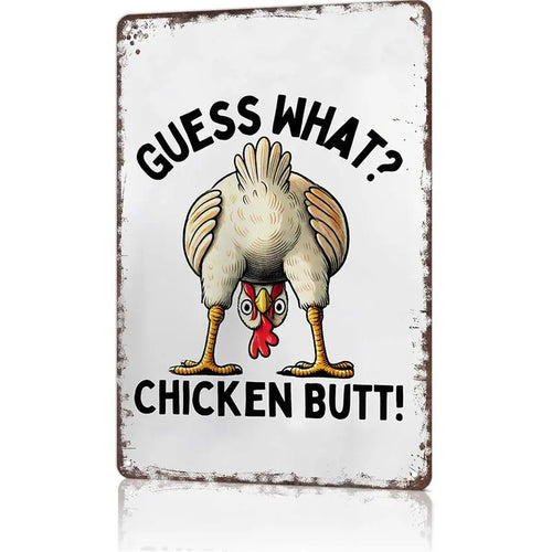 Guess What? Chicken Butt! Funny Retro Metal Sign - Farmhouse & Humor Wall Decor for Chicken Lovers