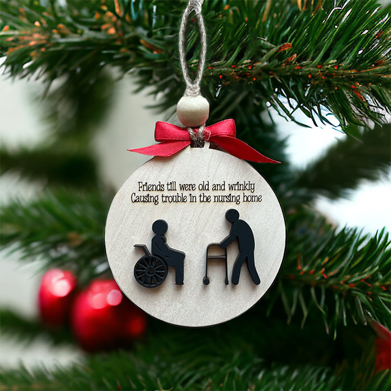 🤣We'll Be Forever Friend Funny Friend Christmas Ornament