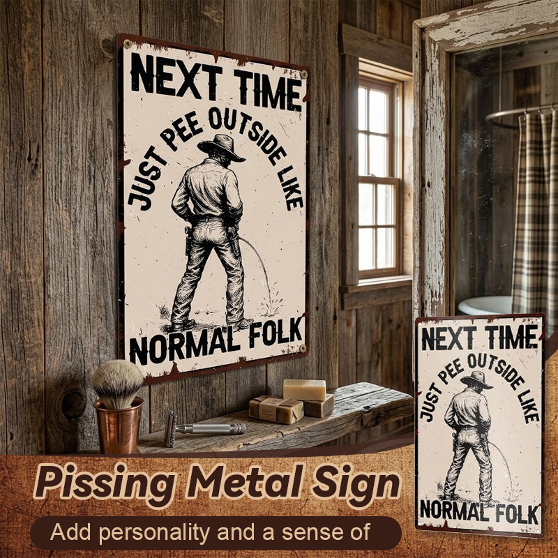 Hilarious Pissing Metal Sign