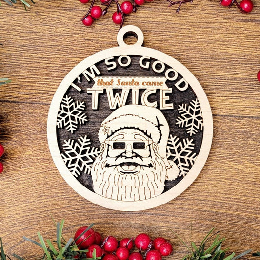 Santa Came Twice Ornament - Funny Christmas Tree Decoration
