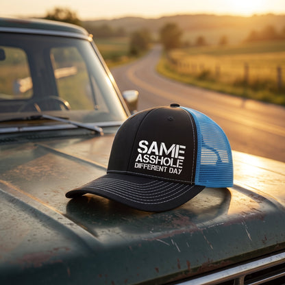 Funny Same Asshole Different Day Embroidered Trucker Hat
