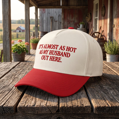 Funny "Almost As Hot As My Husband" Embroidered Hat